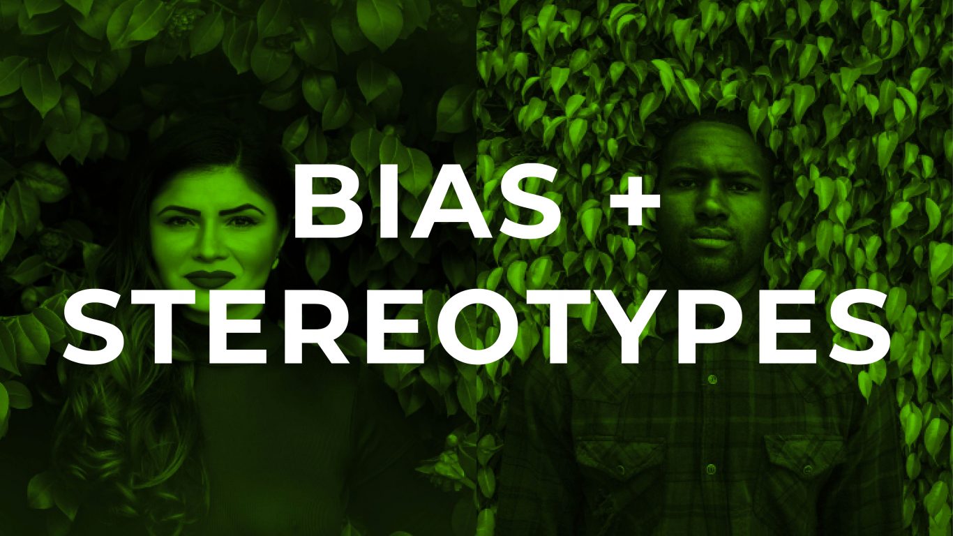Bias and stereotypes 